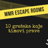 10 grešaka koje timovi prave u Escape Room-u